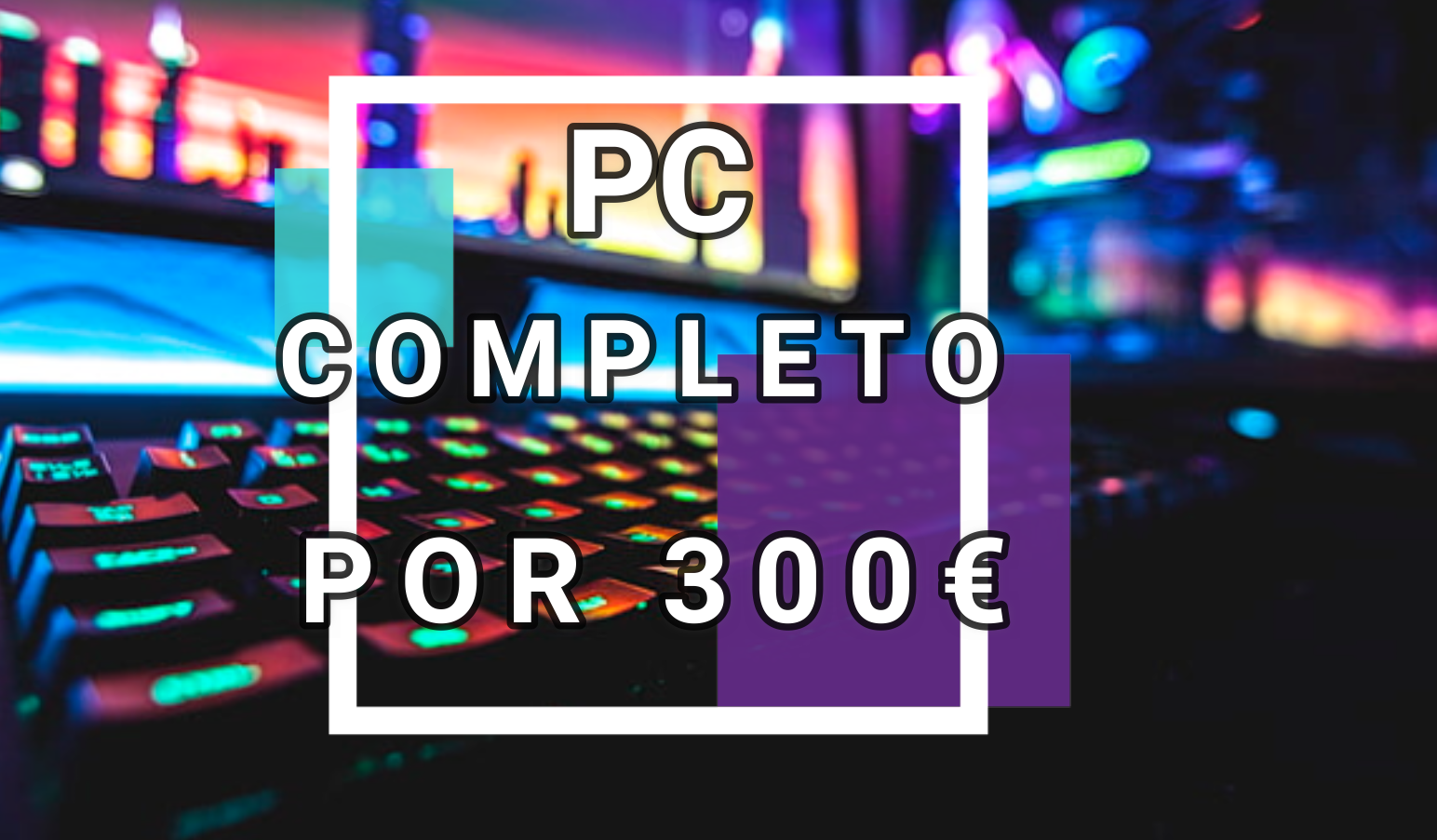 PC completo por 300 EUR